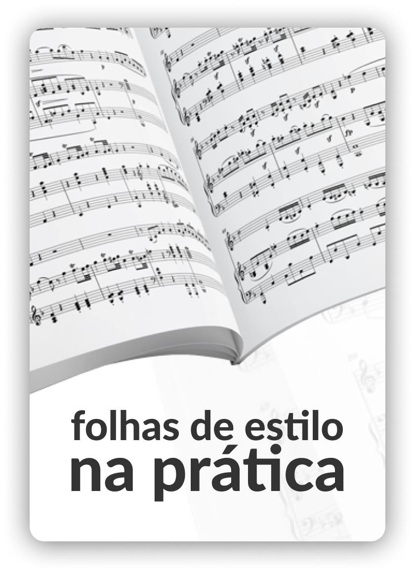 Curso Partitura Folhas de Estilo na prática